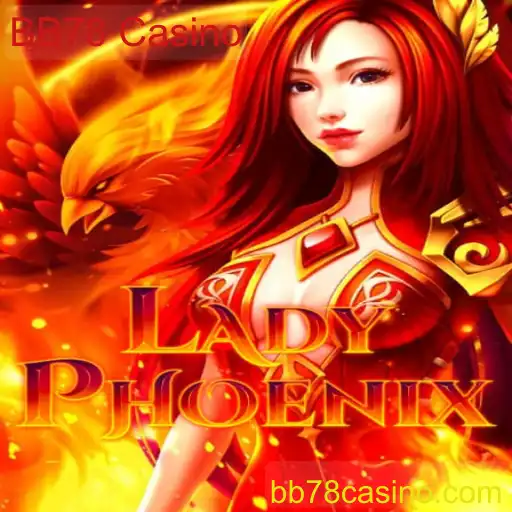 Descubra o Mundo de LadyPhoenix no BB78 Casino