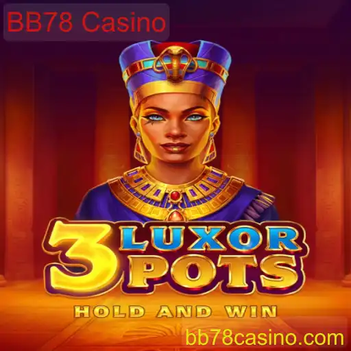 Descubra o Mundo Fascinante de 3LuxorPots no BB78 Casino