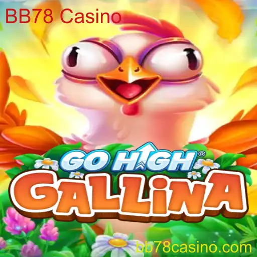 Explorando o Fascinante Mundo de GoHighGallina no BB78 Casino